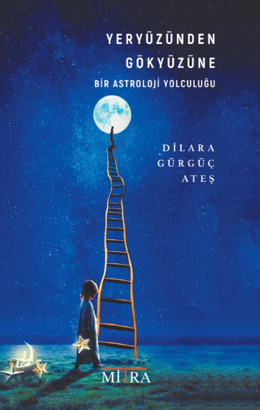 YERYÜZÜNDEN GÖKYÜZÜNE BİR ASTROLOJİ YOLCULUĞU